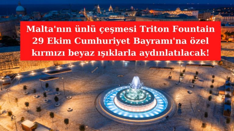 Malta’da Triton Fuontain yarın kırmızı beyaz ışıklarla aydınlatılacak!