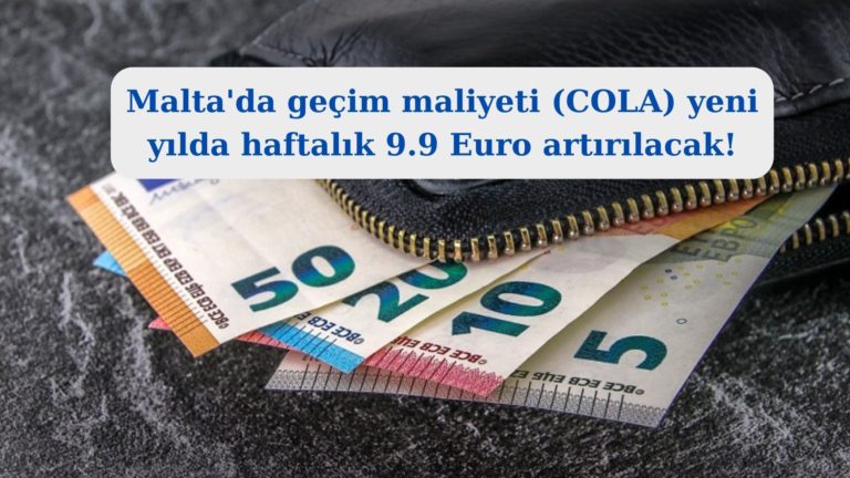 Malta’da geçim maliyeti haftalık 9.9 Euro artırılacak!