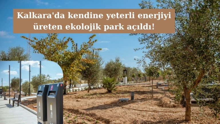 Kalkara’da enerjisini üreten ekolojik park açıldı!