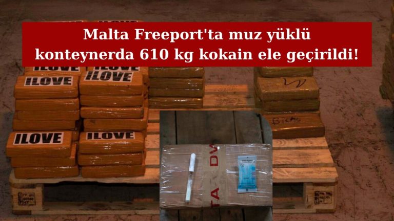 Malta Freeport’ta 610 kg kokain ele geçirildi!