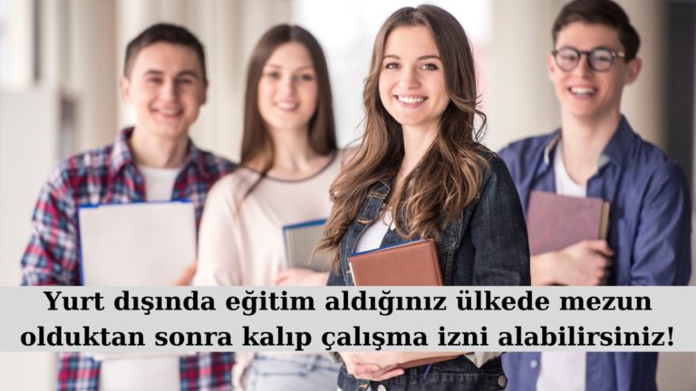 Yurt dışında eğitim aldığınız ülkede kalabilirsiniz!