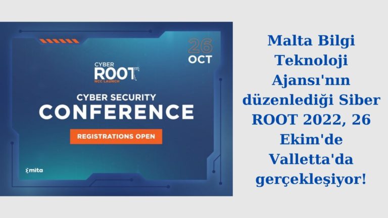 Siber ROOT 2022, 26 Ekim’de Valletta’da gerçekleştirilecek!