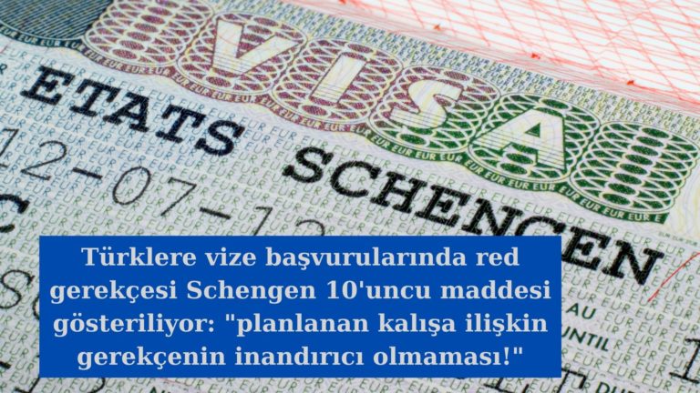 Türklere vize verilmeme gerekçesi Schengen 10. Madde’ymiş!