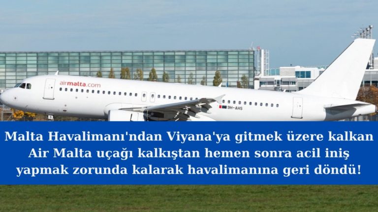 Air Malta uçağı havalimanına acil iniş yaptı!