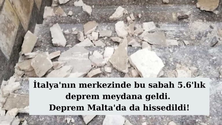 İtalya’da 5.6 şiddetindeki deprem Malta’da da hissedildi!