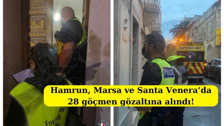 Hamrun, Marsa ve Santa Venera’da 28 göçmen gözaltına alındı!