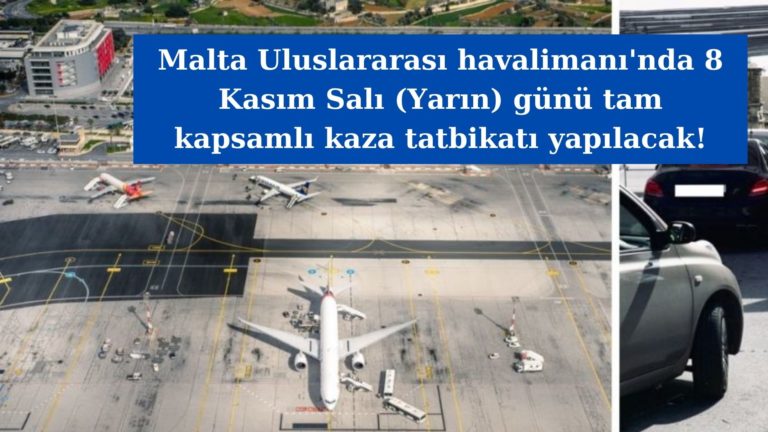 Malta Havalimanı’nda yarın tam kapsamlı kaza tatbikatı yapılacak!