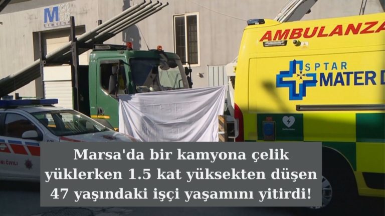 Marsa’da iş kazasında 47 yaşındaki işçi yaşamını yitirdi!