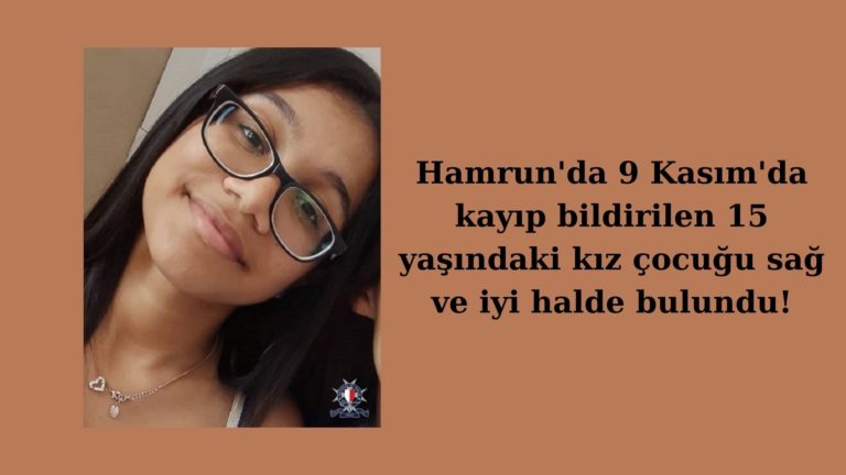 Kayıp kız çocuğu sağ ve iyi halde bulundu!