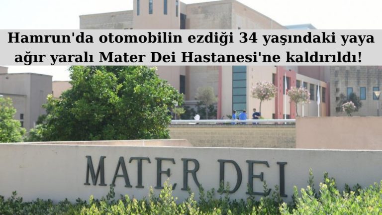 Hamrun’da otomobilin ezdiği yaya ağır yaralandı!