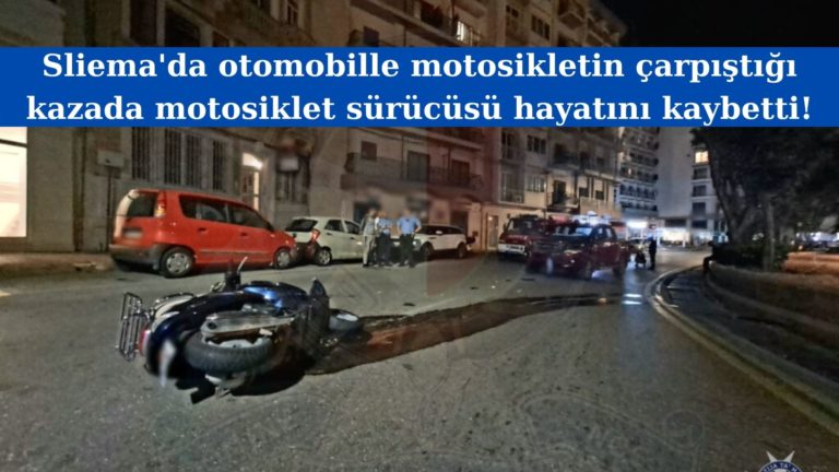 Sliema’da otomobille çarpışan motosikletli hayatını kaybetti!
