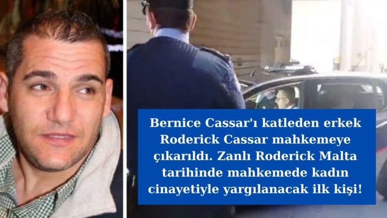 Roderick Cassar mahkemede “Kadın cinayeti” ile suçlanan ilk kişi oldu!