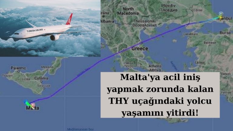 Malta’ya acil iniş yapan THY uçağındaki yolcu hayatını kaybetti!