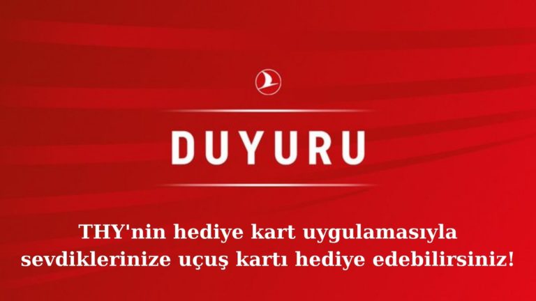 THY hediye kart uygulamasını müşterilerine sundu!