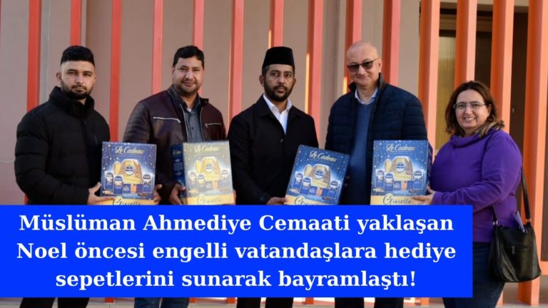 Müslüman Ahmediye Cemaati engelli vatandaşları ziyaret etti!