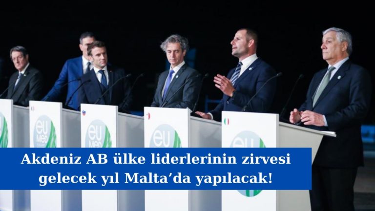 Akdeniz AB ülke liderlerinin zirvesi gelecek yıl Malta’da yapılacak!