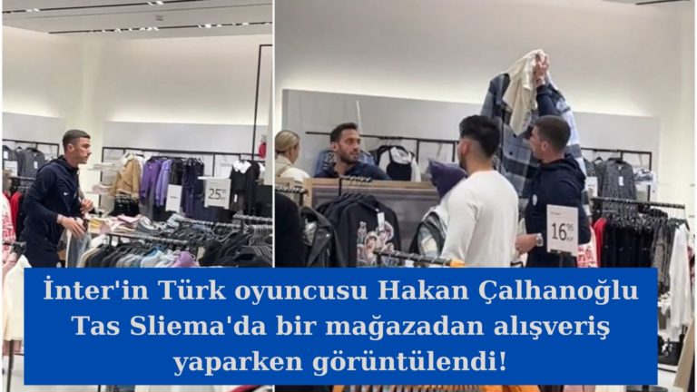 Türk futbolcu Hakan Çalhanoğlu Tas Sliema’da alışverişteydi!