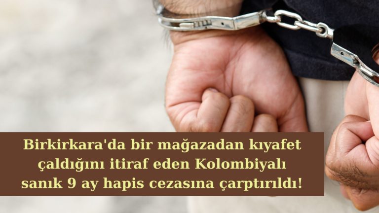 Mağazadan hırsızlığı itiraf eden zanlı 9 ay hapse çarptırıldı!