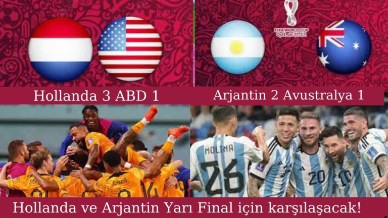 Hollanda ve Arjantin Yarı Final için oynayacak!