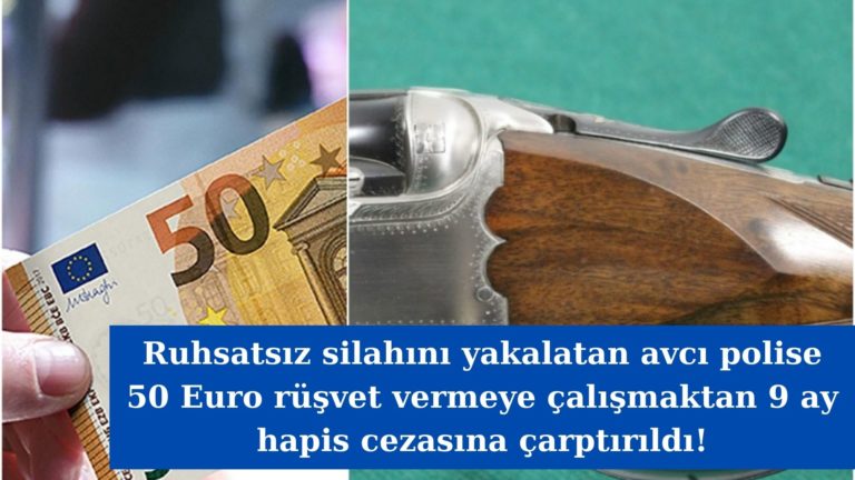 Kaçak avcıya polise rüşvet teklif etmekten hapis cezası!