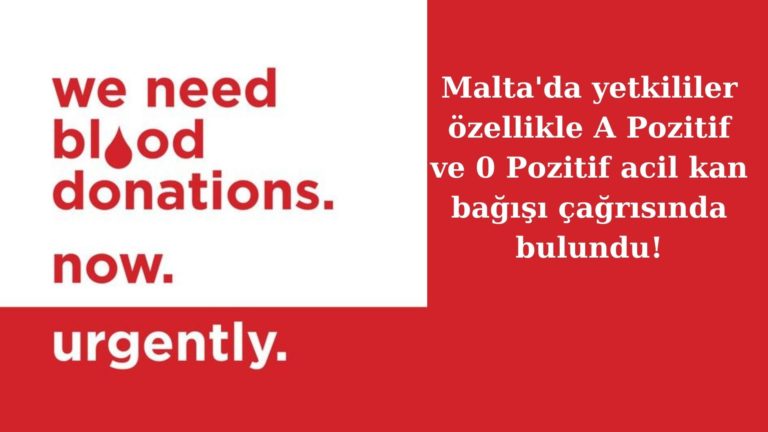 Malta’da acil kan bağışı çağrısı yapıldı!