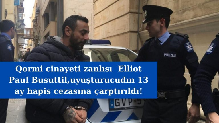 Qormi cinayeti zanlısı uyuşturucudan 13 ay hapis cezası aldı!