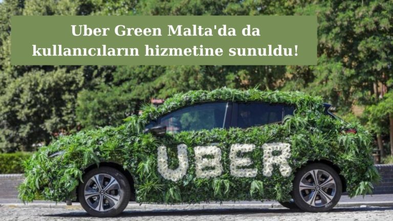 Uber Green Malta’da hizmet vermeye başladı!