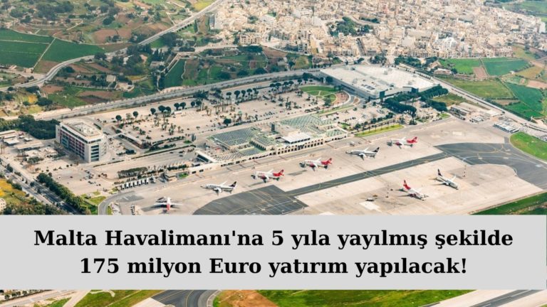 Malta Havalimanı’na 175 milyon Euro yatırım yapılacak!