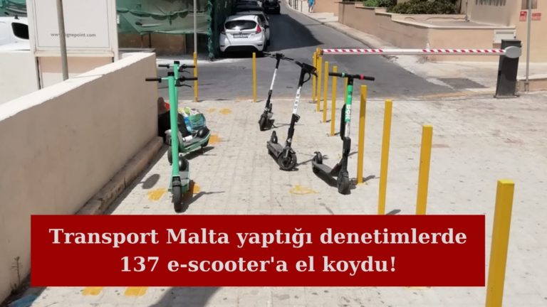 Malta’da denetimlerde 137 adet e-scooter’a el konuldu!