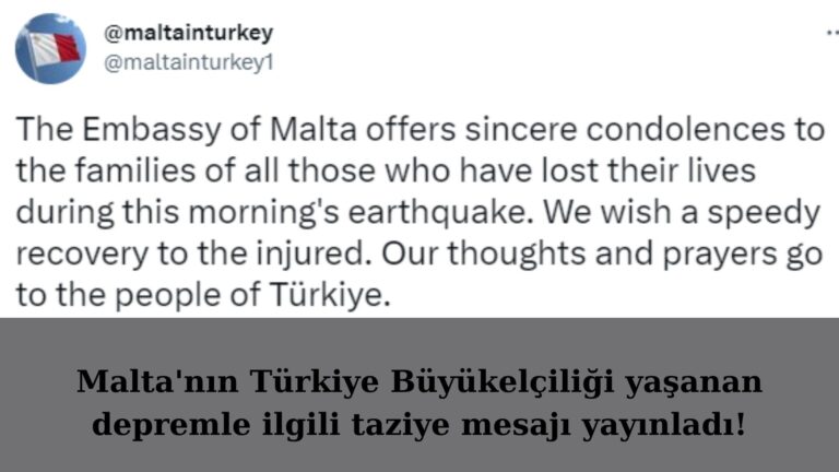 Malta Büyükelçiliği’nden taziye mesajı!