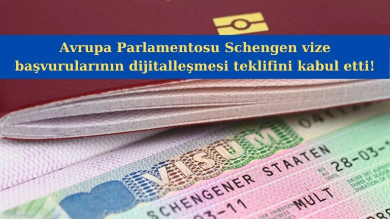 AP Schengen vize başvurularının dijitalleşmesi teklifini kabul etti!