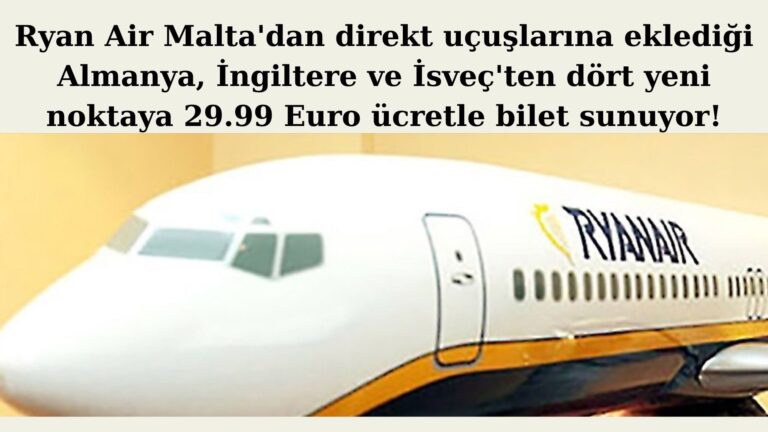 Ryan Air yeni dört rotasına 29.99 Euo’dan uçuyor!