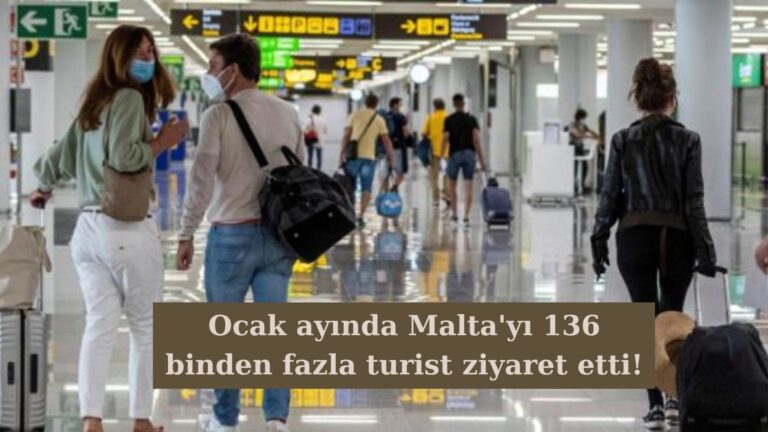 Ocak’ta 136 binden fazla turist Malta’yı ziyaret etti!