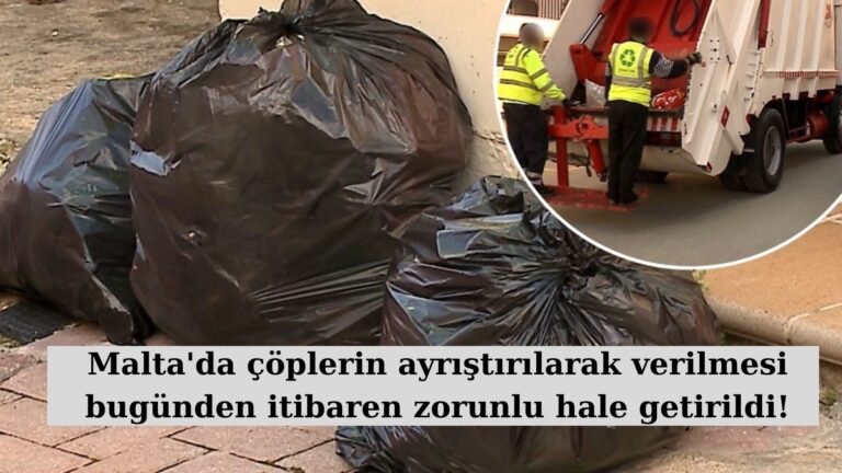 Malta’da çöplerin bugünden itibaren ayrıştırılarak verilmesi zorunlu!