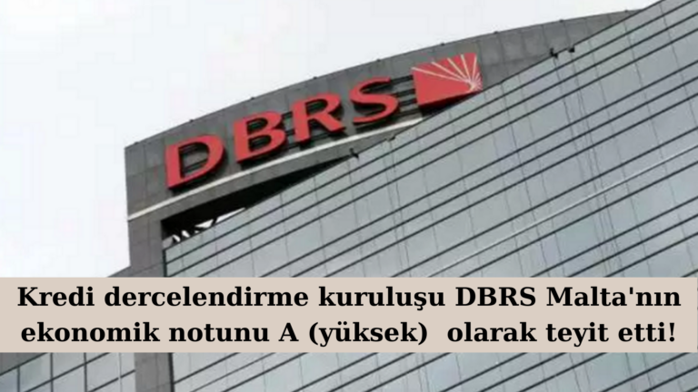 DBRS Malta ekonosinin notunu A olarak teyit etti!