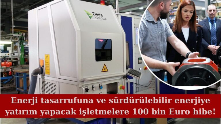 Enerji tasarrufuna yatırım yapacak işletmelere 100 bin Euro hibe!