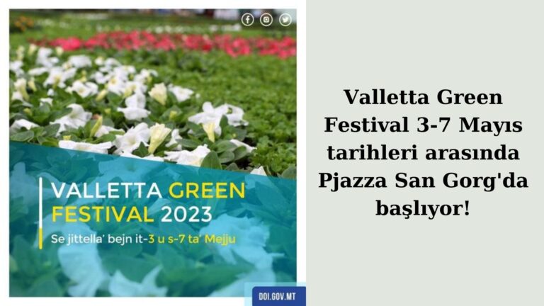 Valletta Green Festivali 3-7 Mayıs tarihlerinde yapılacak!