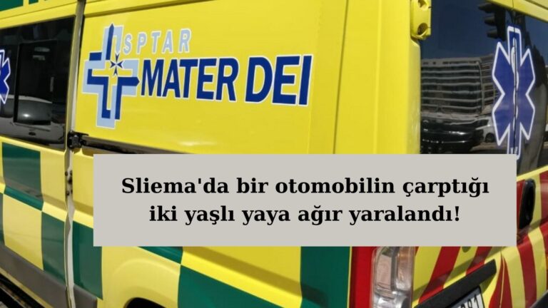 Sliema’da otomobilin ezdiği iki yaşlı yaya ağır yaralandı!