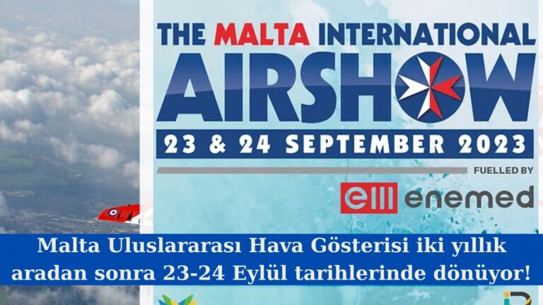 Malta Uluslararası Hava Gösterisi 23-24 Eylül’de dönüyor!