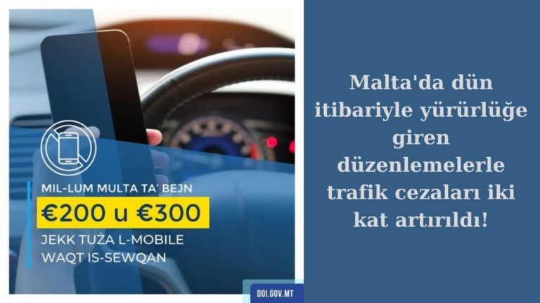 Malta’da trafik cezaları iki katına çıkarıldı!