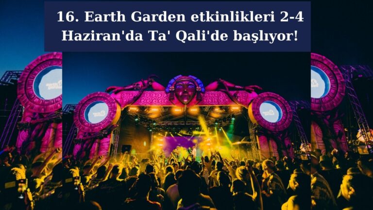 Ta’ Qali 2-4 Haziran’da 16’ıncı Earth Garden etkinliklerine hazır!