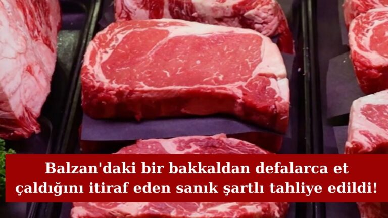 Bakkaldan et çaldığını itiraf eden sanık şartlı tahliye edildi!