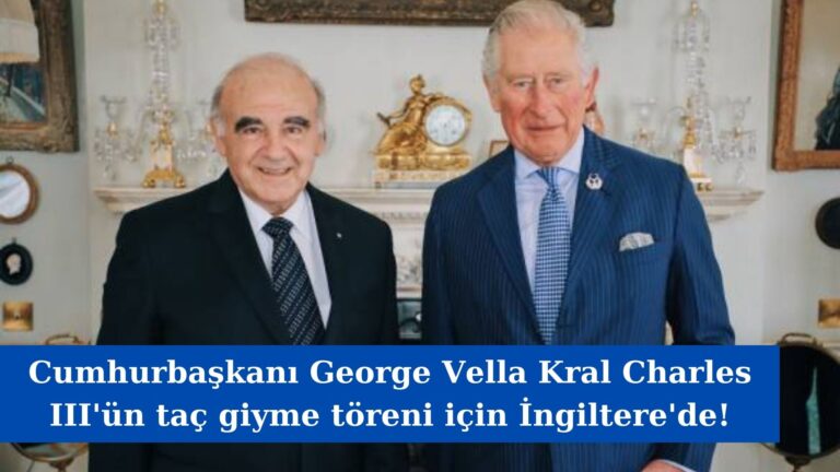 Cumhurbaşkanı Vella Kral Charles III’ün taç giyme törenine davetli!