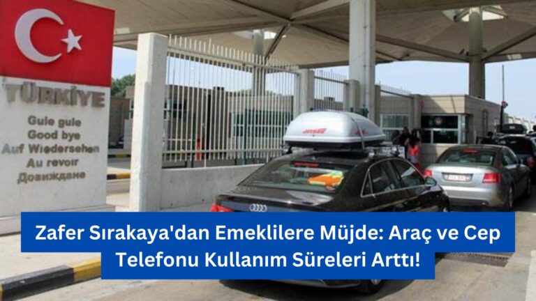 Yurt Dışındaki Emeklilere Kolaylık: Araç ve Telefon Kullanım Süreleri Uzatıldı!