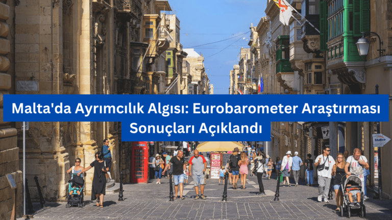 Malta’da Ayrımcılık Algısı: Eurobarometer Araştırması Sonuçları Açıklandı