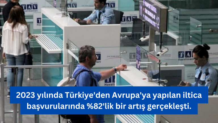 Türkiye’den Avrupa’ya İltica Başvurularında Büyük Artış!