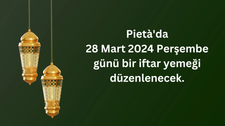 28 Mart 2024 Perşembe günü Pietà’da iftar yemeğine davet