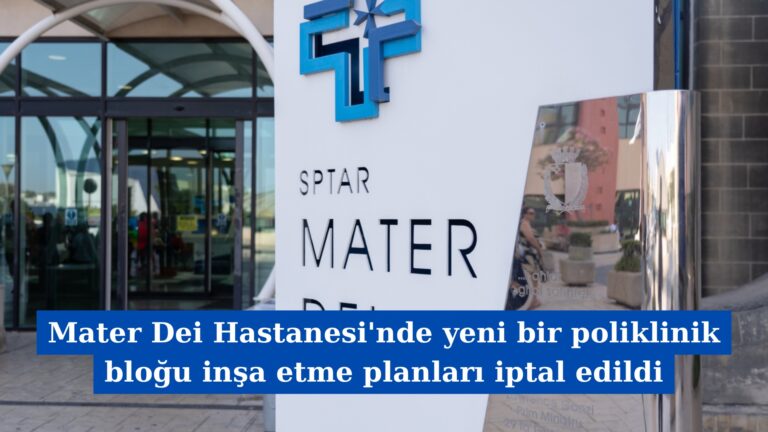 Mater Dei Hastanesi’nde Yeni Bir Poliklinik Bloğu İnşa Etme Planları İptal Edildi