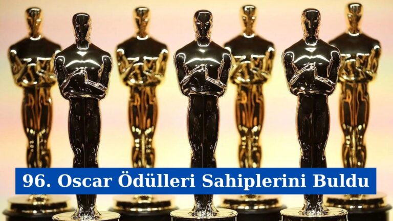 96. Oscar Ödülleri Sahiplerini Buldu