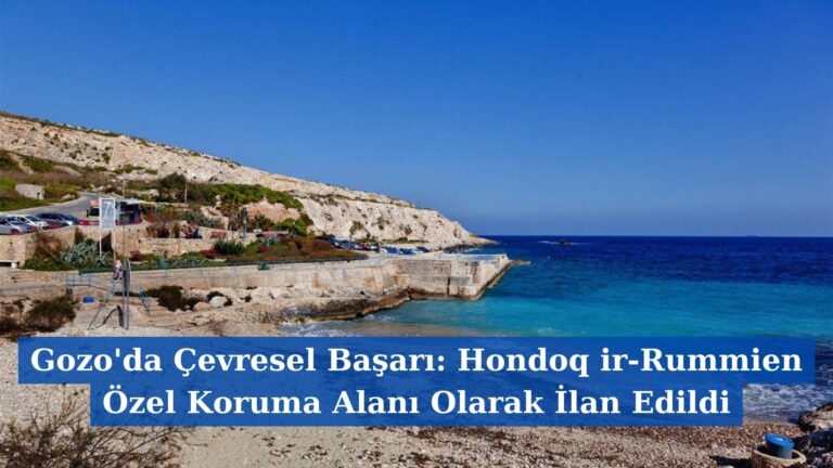 Gozo’da Çevresel Başarı: Hondoq ir-Rummien Özel Koruma Alanı Olarak İlan Edildi